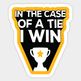 In the case of a tie... Sticker